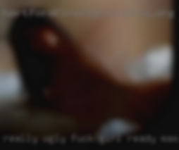 Really ugly fuck girl ready massage in Chico!